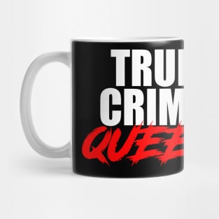 True Crime Queen Mug